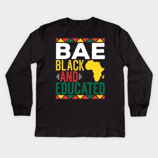 Bae Black and Educated Black History Month Gift for Boyfriend Girlfriend Kids Long Sleeve T-Shirt